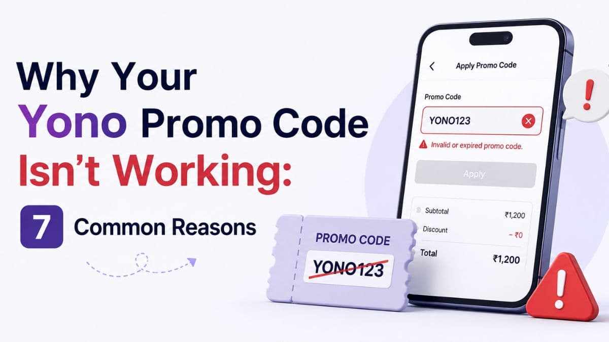 Why Your Yono Promo Code Isn't Working: 7 Common Reasons