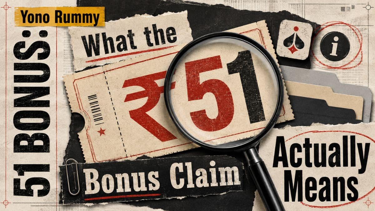 Yono Rummy 51 Bonus: What the ₹51 Bonus Claim Actually Means
